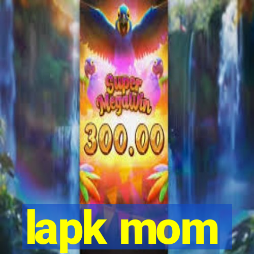 lapk mom